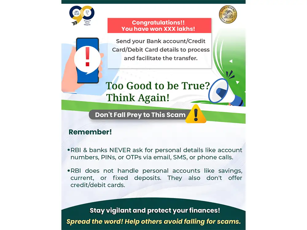 RBI and banks never ask for sensitive information like your account number, PIN, or OTP through email, SMS, or phone calls. Stay vigilant and safeguard your finances